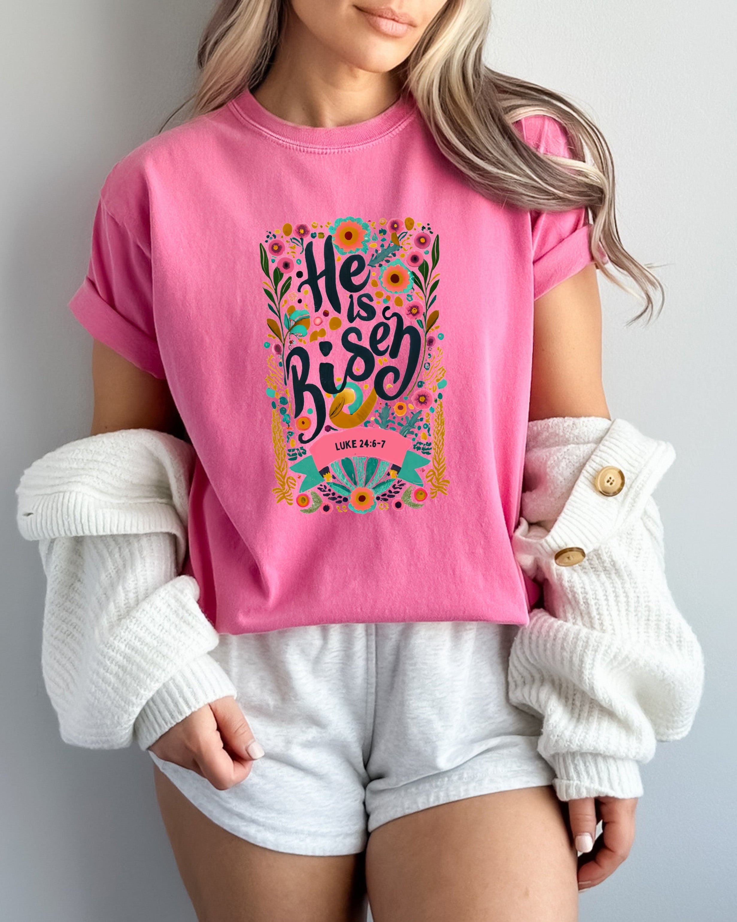 He is Risen Comfort Colors Garment Dyed Christian T Shirt