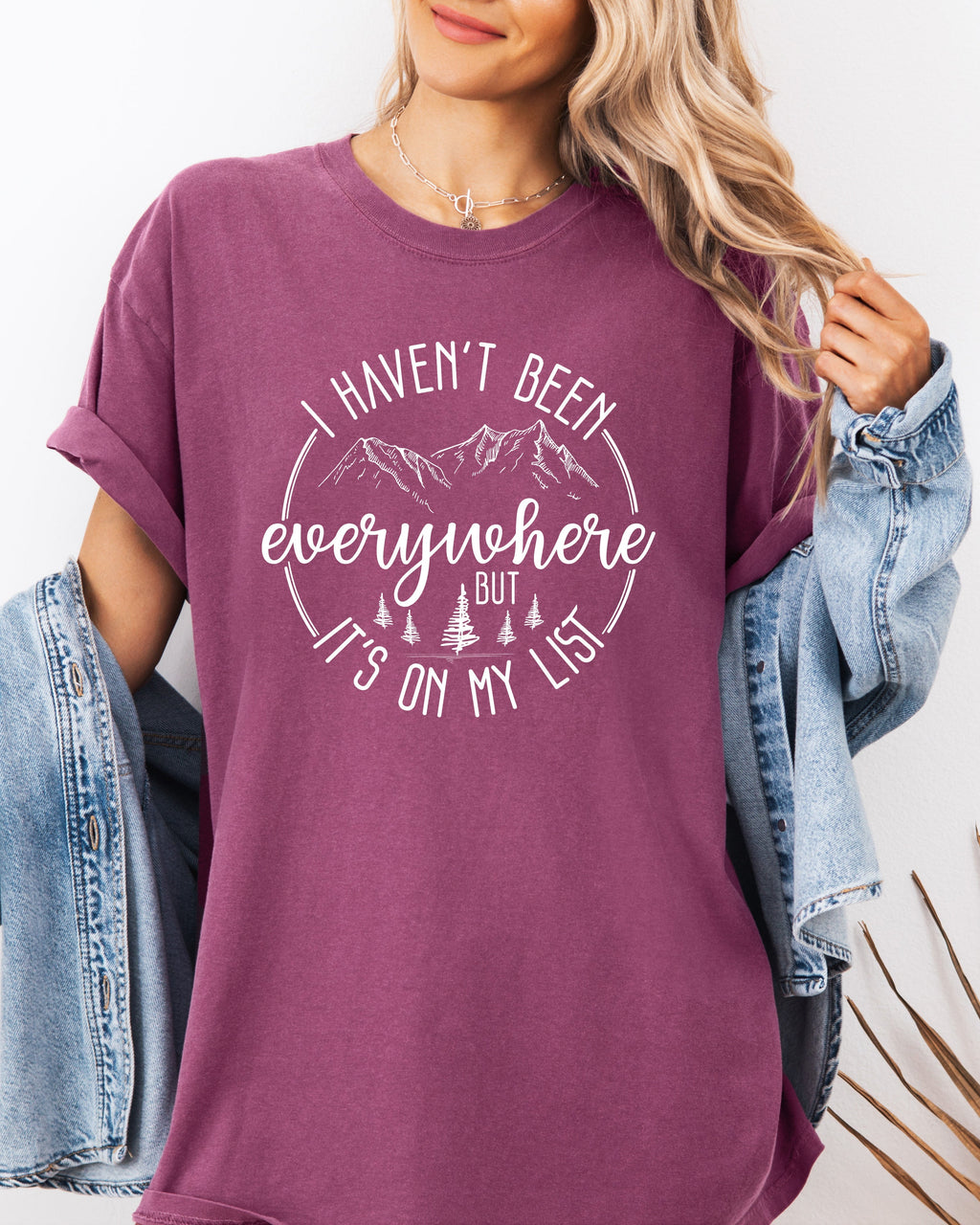 I haven't been everywhere Camping Hiking Comfort Colors T Shirt