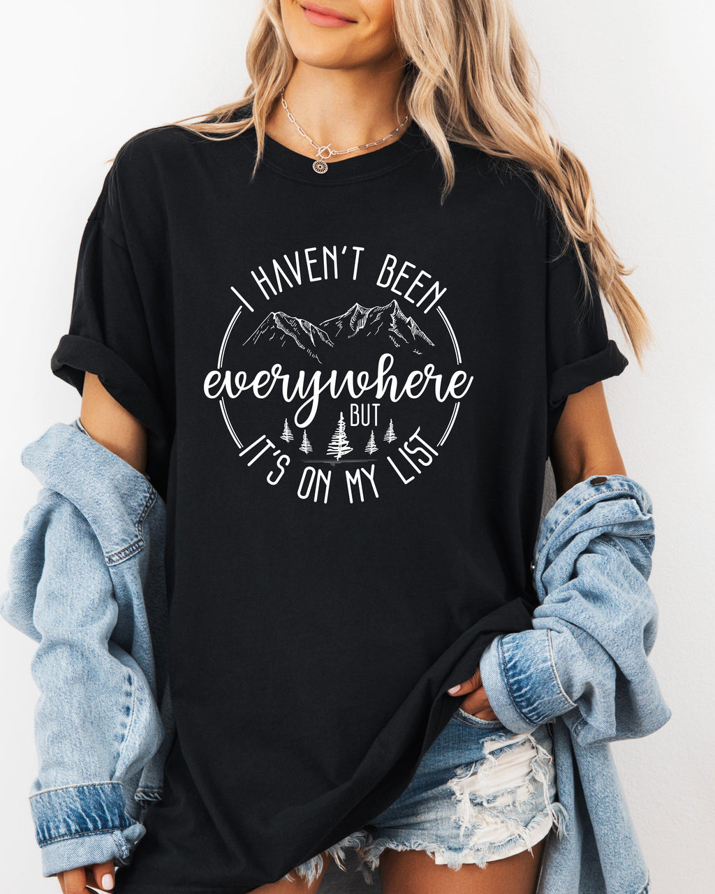 I haven't been everywhere Camping Hiking Comfort Colors T Shirt