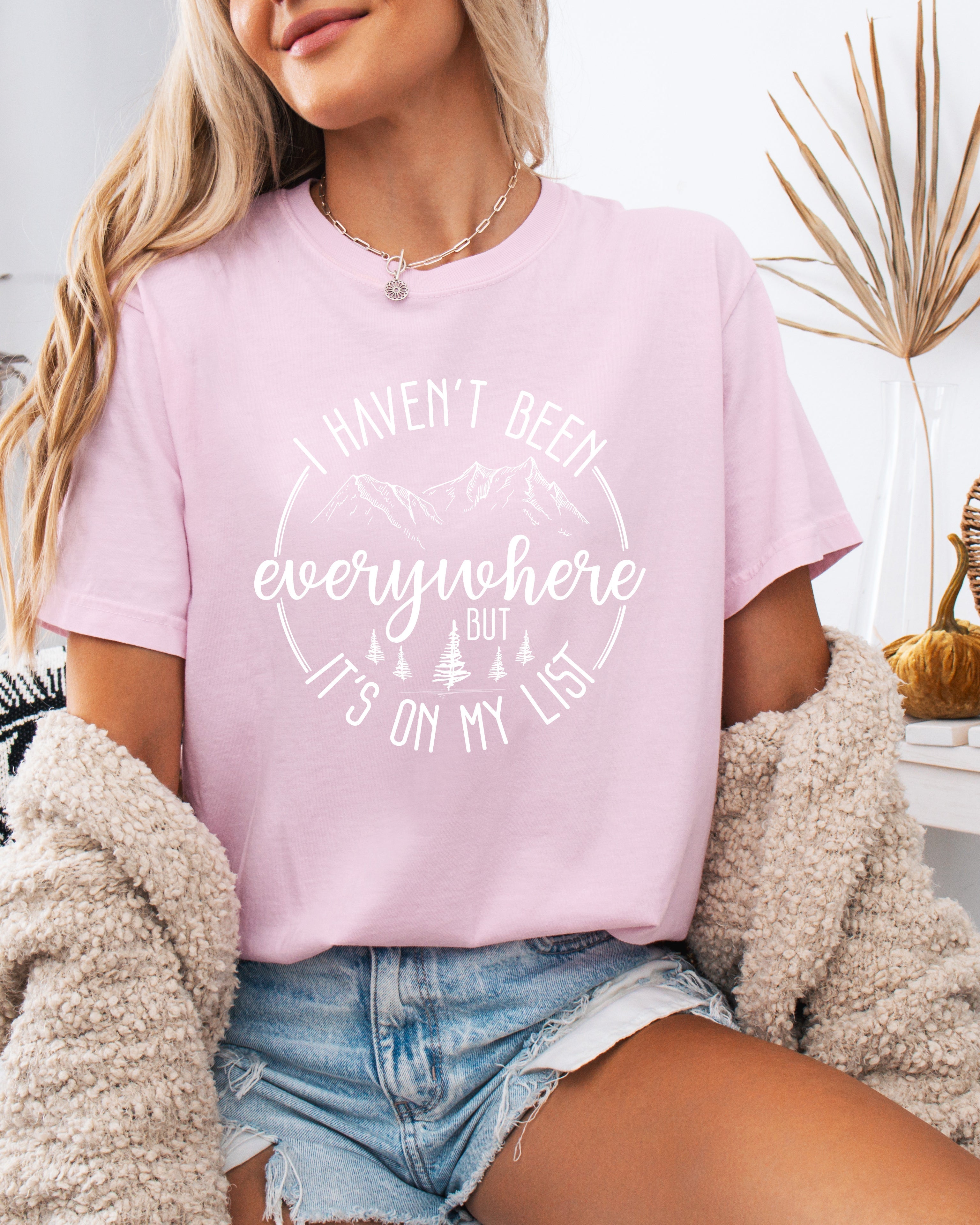 I haven't been everywhere Camping Hiking Comfort Colors T Shirt