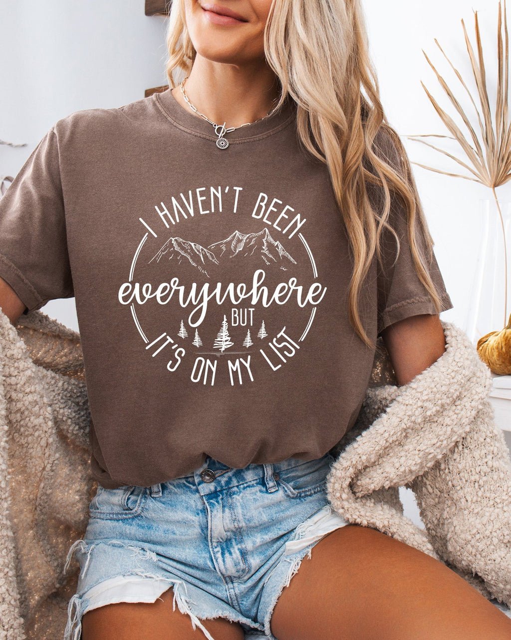 I haven't been everywhere Camping Hiking Comfort Colors T Shirt