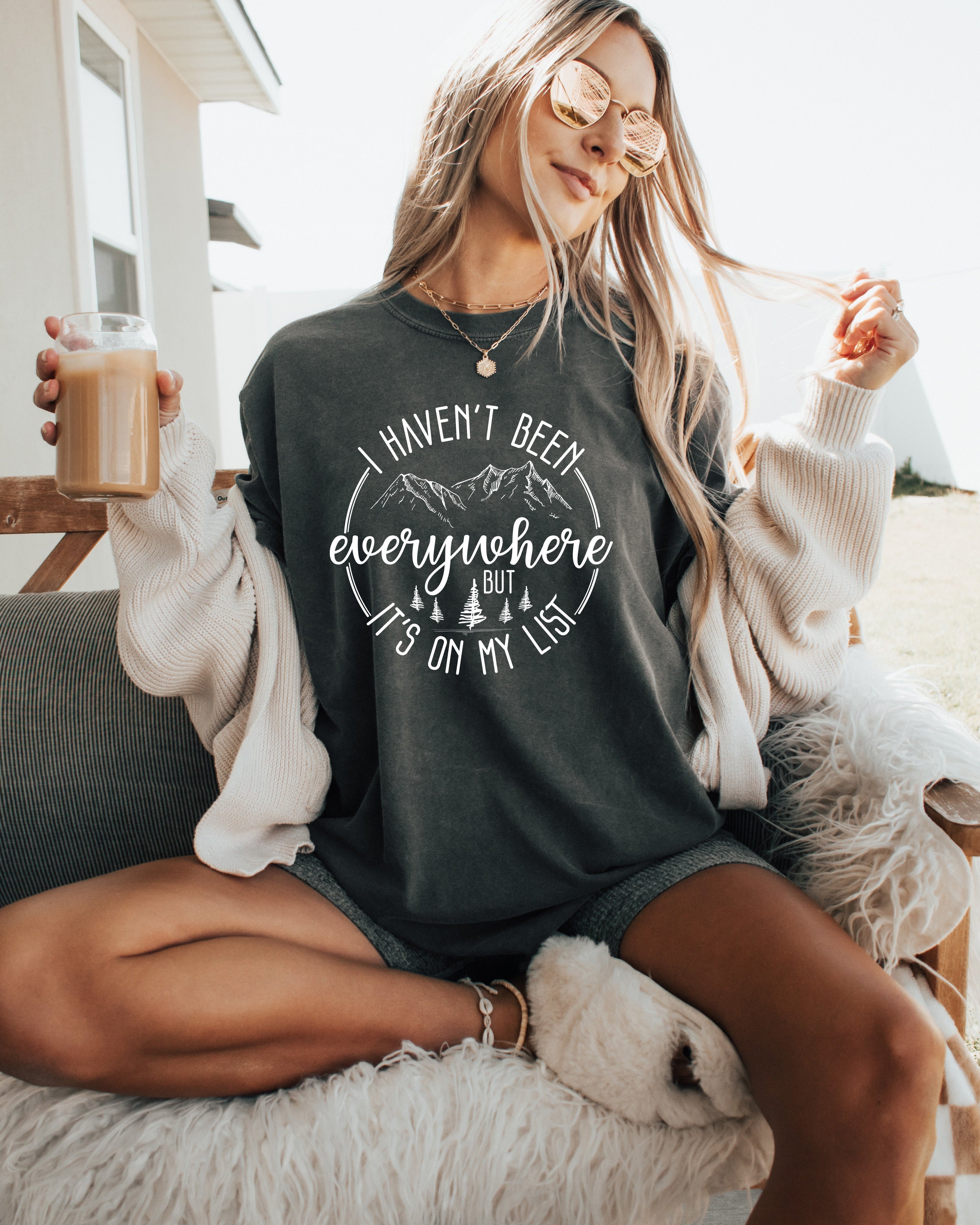 I haven't been everywhere Camping Hiking Comfort Colors T Shirt