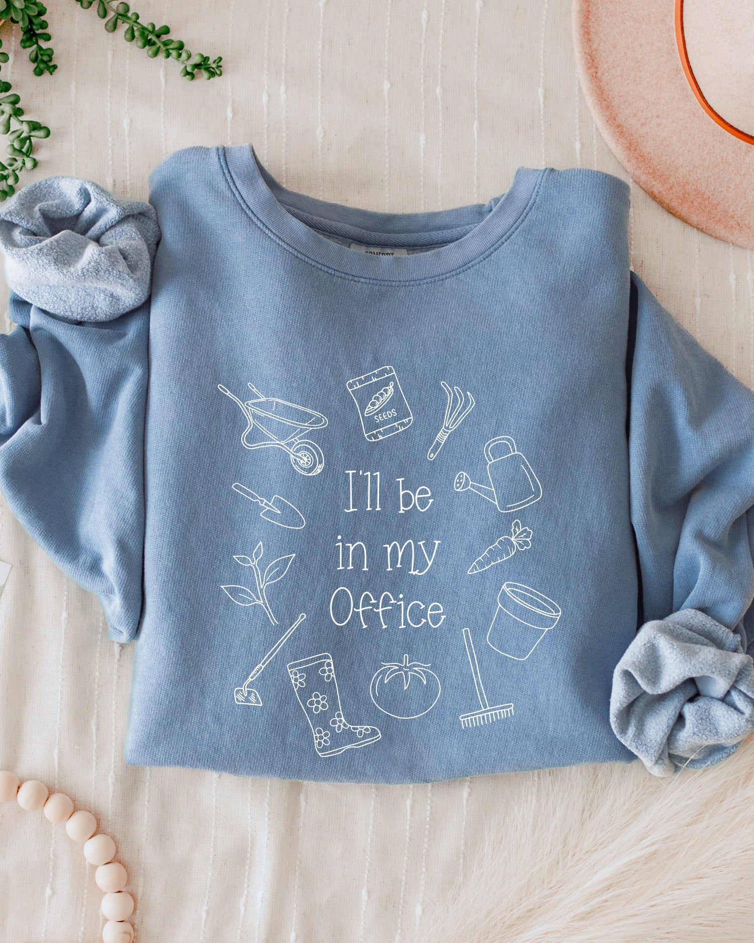 I will Be In My Office Gardening Plant Botanical Garment Dyed Comfort Colors Sweatshirt