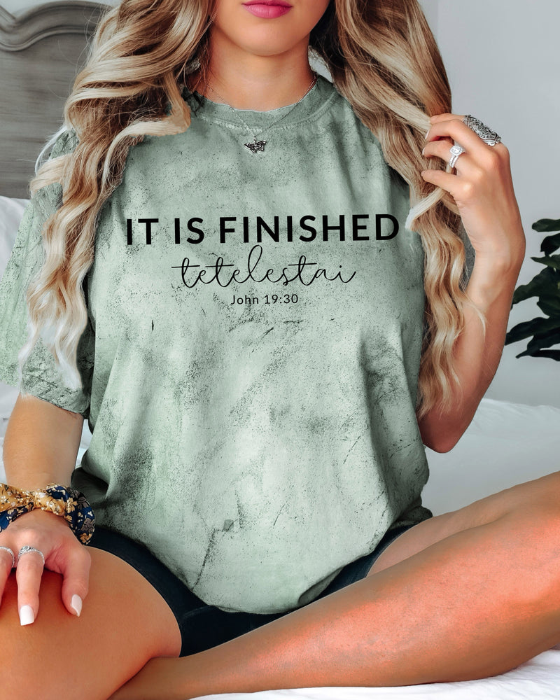 It is Finished Christian Easter Garment Dyed T Shirt
