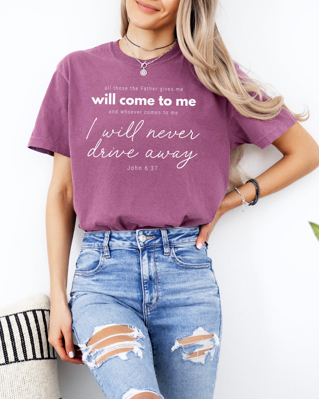 John 6:37 All those the Father gives me will come to me Christian Comfort Colors T Shirt