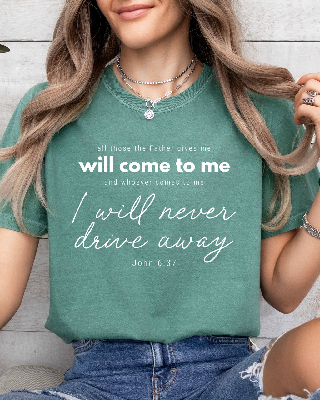 John 6:37 All those the Father gives me will come to me Christian Comfort Colors T Shirt
