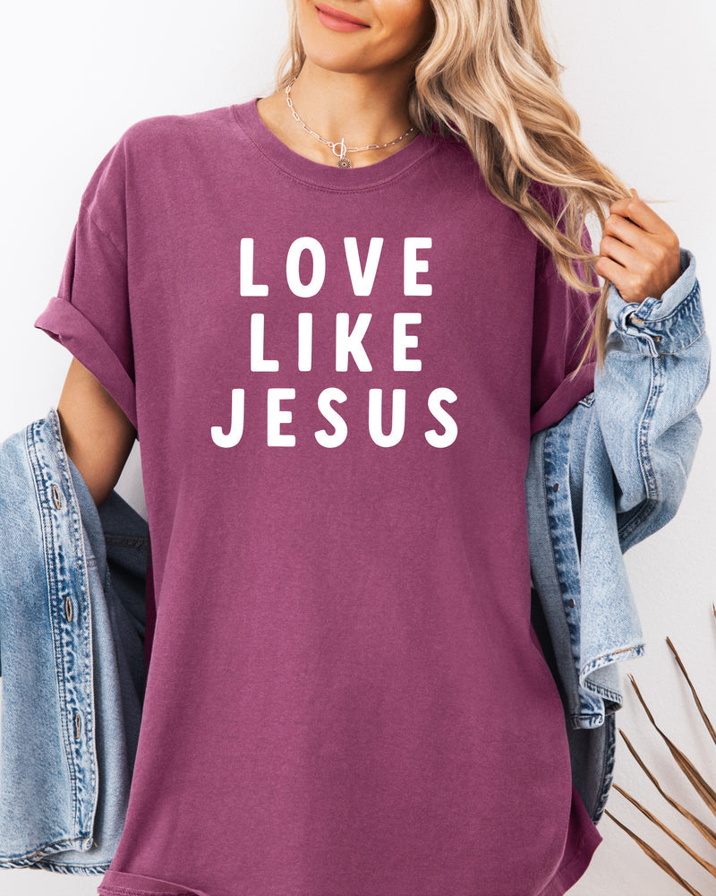 Love Like Jesus Garment Dyed Christian T Shirt (big design)