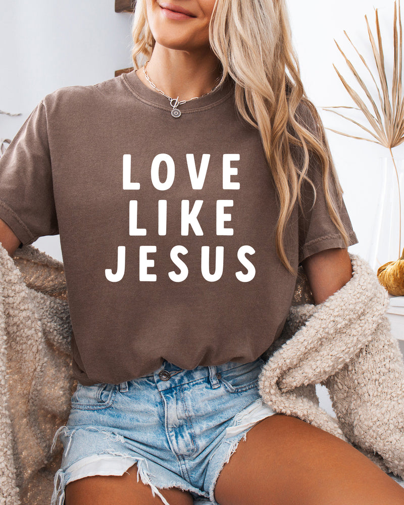 Love Like Jesus Garment Dyed Christian T Shirt (big design)