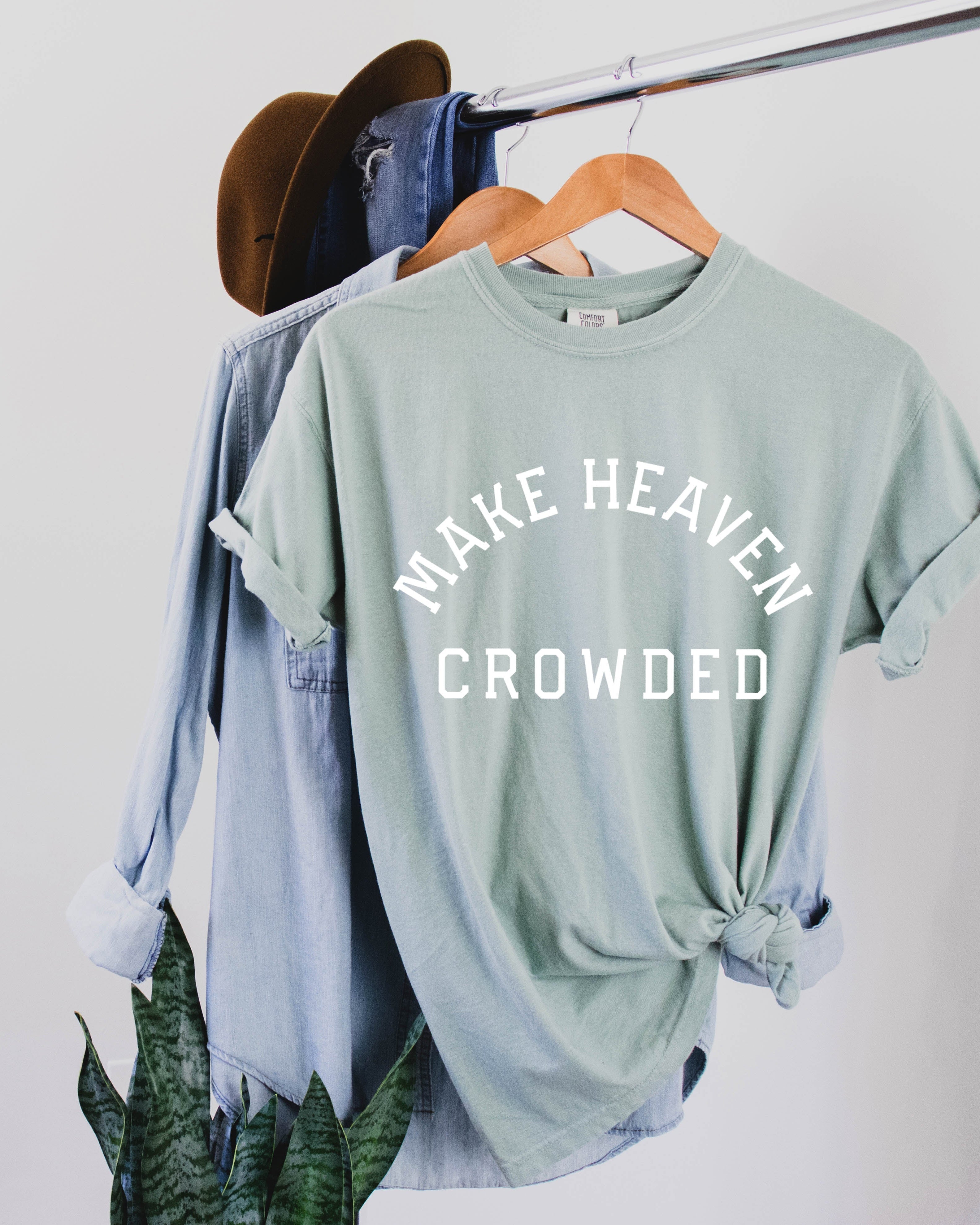 Make Heaven Crowded Christian Comfort Colors T Shirt