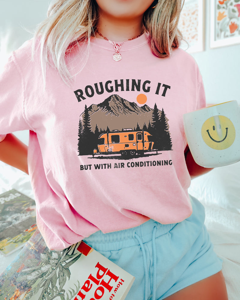 Roughing it Camping Hiking Comfort Colors T Shirt