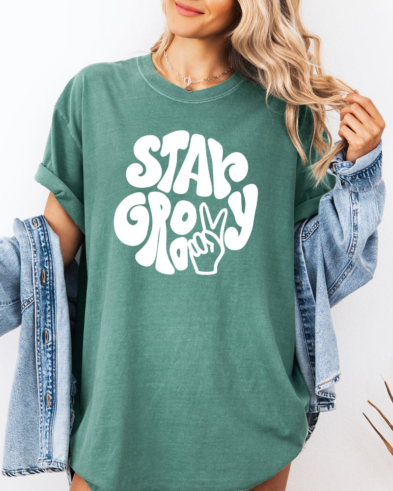 Stay Groovy Inspirational Comfort Colors T Shirt