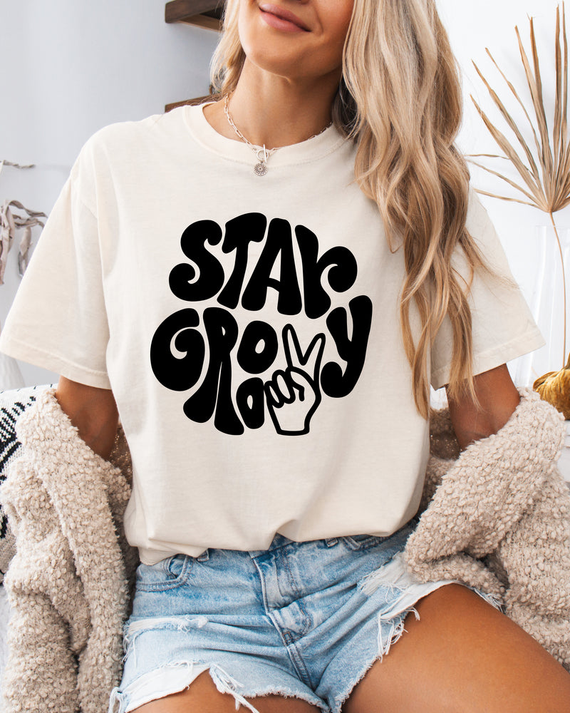 Stay Groovy Inspirational Comfort Colors T Shirt