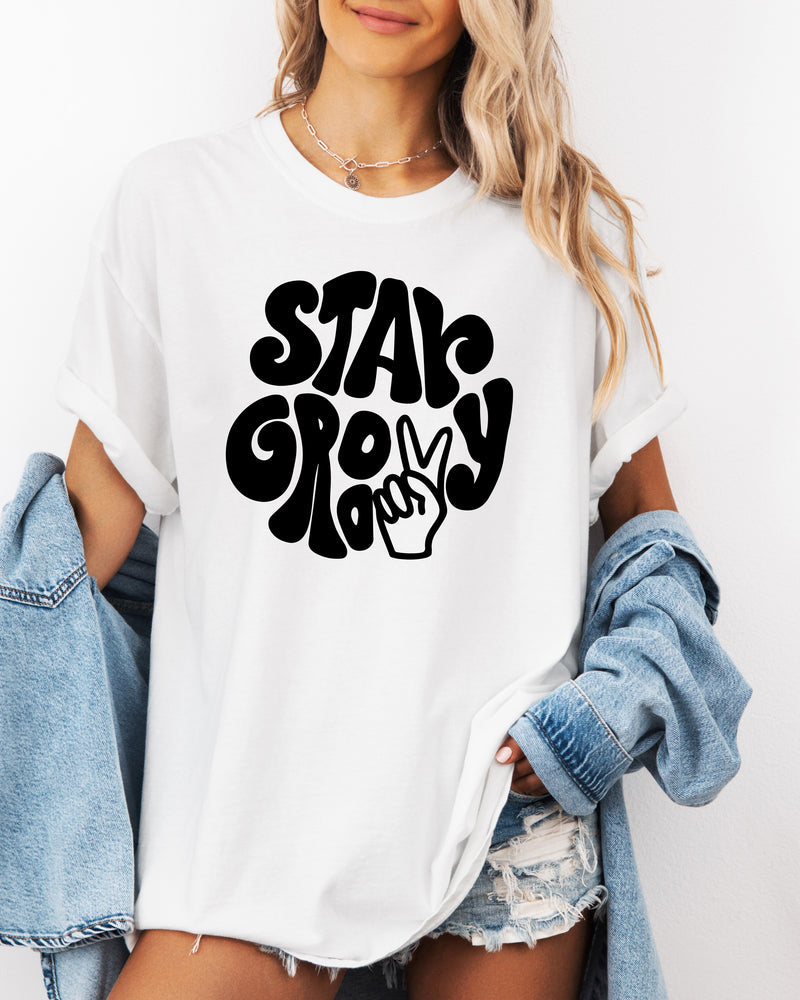 Stay Groovy Inspirational Comfort Colors T Shirt
