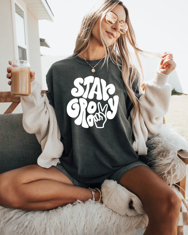 Stay Groovy Inspirational Comfort Colors T Shirt