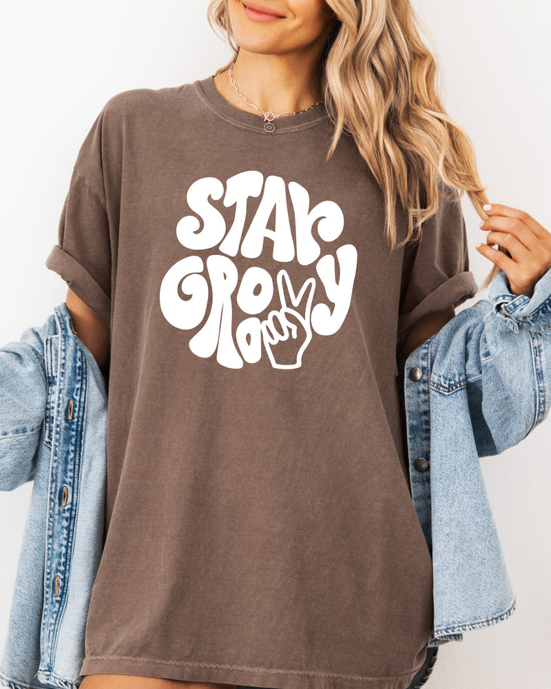 Stay Groovy Inspirational Comfort Colors T Shirt