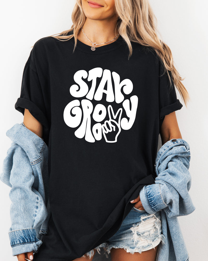 Stay Groovy Inspirational Comfort Colors T Shirt